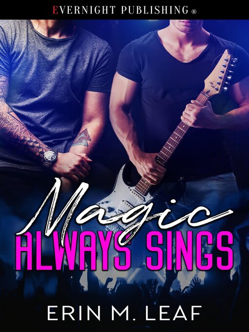 Title details for Magic Always Sings by Erin M. Leaf - Available